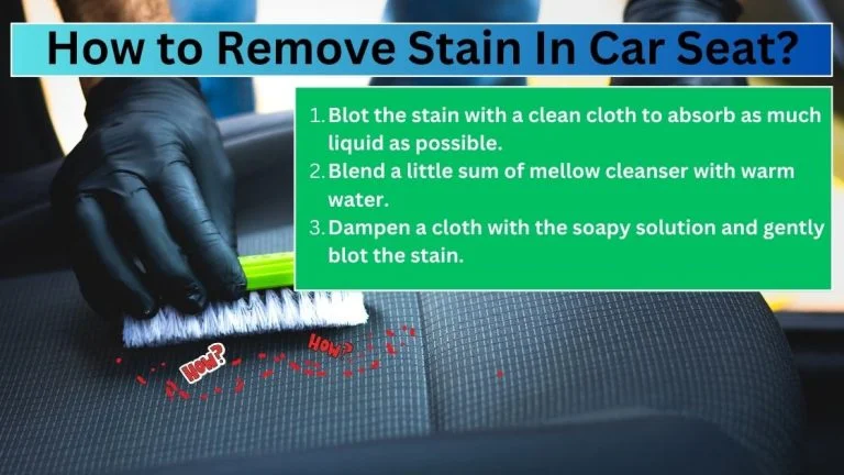 How to Remove Stain In Car Seat